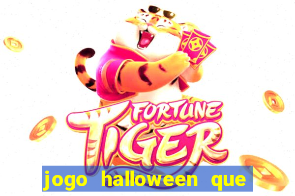 jogo halloween que ganha dinheiro